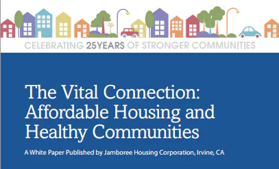 The Vital Connection: Jamboree Healthy Communities and Affordable Housing White Paper